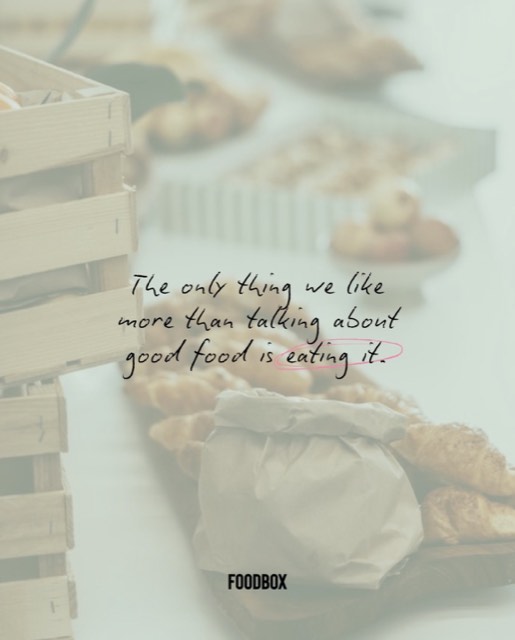 Instagram objava za Foodbox z napisom »The only thing we like more than talking about good food is eating it.«